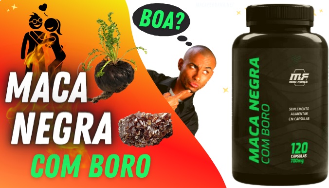 maca negra com boro boa